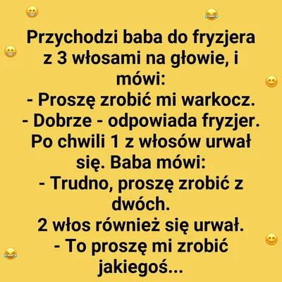 Przychodzi baba do fryzjera